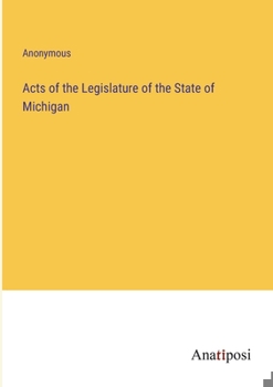 Acts of the Legislature of the State of Michigan