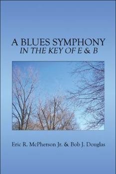 Paperback A Blues Symphony in the Key of E & B (Symphonies in the Key of E & B) Book