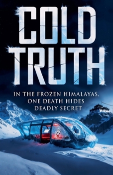 Cold Truth: In the Frozen Himalayas, One Death Hides Deadly Secret