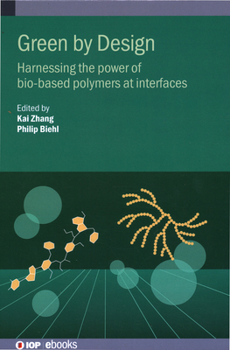 Hardcover Green by Design: Harnessing the power of bio-based polymers at interfaces Book