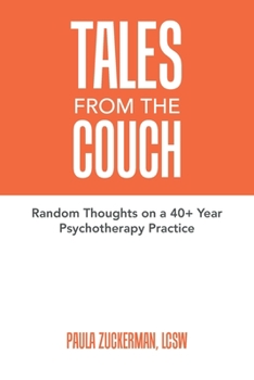 Paperback Tales From the Couch: Random Thoughts on a 40+ Year Psychotherapy Practice Book