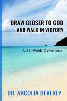 Paperback Draw Closer to God And Walk In Victory Book