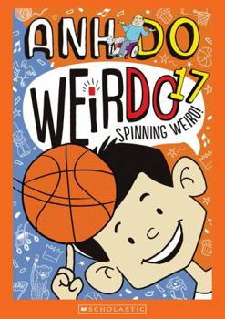 Weirdo #17: Spinning Weird - Book #17 of the WeirDo