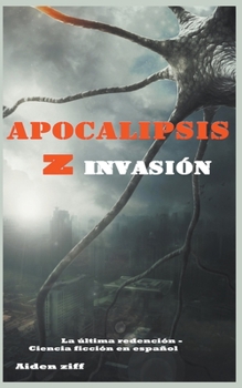 Paperback Apocalipsis z invasión [Spanish] Book