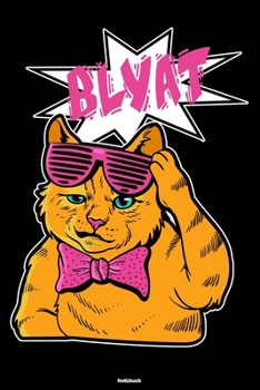 Blyat Notizbuch: Lustiges Russland Comic Katze Buch Russisches Meme Journal Cyka Blyat Gopnik Geschenk (German Edition)