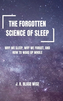 Paperback The Forgotten Science of Sleep Book