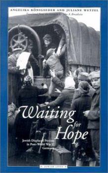 Paperback Waiting for Hope: Jewish Displaced Persons in Post-World War II Germany Book
