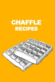 Paperback Chaffle Recipes: My Keto Recipe Journal - Blank Recipe Book to Write in Book