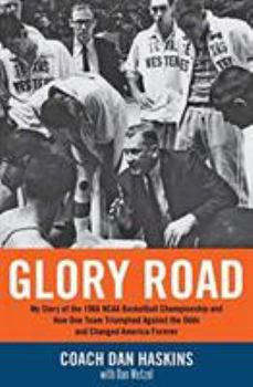 Paperback Glory Road: My Story of the 1966 NCAA Basketball Championship and How One Team Triumphed Against the Odds and Changed America Fore Book