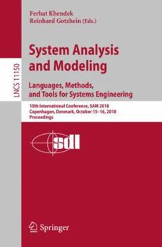 Paperback System Analysis and Modeling. Languages, Methods, and Tools for Systems Engineering: 10th International Conference, Sam 2018, Copenhagen, Denmark, Oct Book