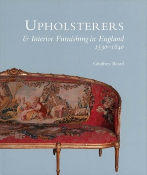 Hardcover Upholsterers and Interior Furnishing in England, 1530-1840 Book