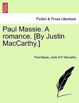 Paperback Paul Massie. a Romance. [By Justin MacCarthy.] Book