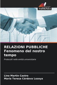 RELAZIONI PUBBLICHE Fenomeno del nostro tempo (Italian Edition)