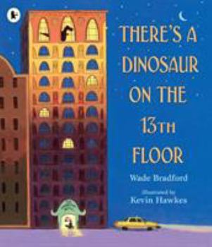 Paperback There's A Dinosaur On The 13Th Floor Book