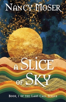 A Slice of Sky (Last Call)