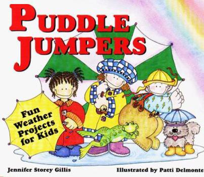 Paperback Puddle Jumpers: Fun Weather Projects for Kids Book