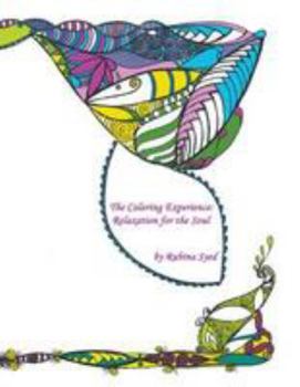 Paperback The Coloring Experience: : Relaxation for the Soul Book