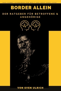 Der Ratgeber für Angehörige: Von Borderline bis zur Depression (German Edition)