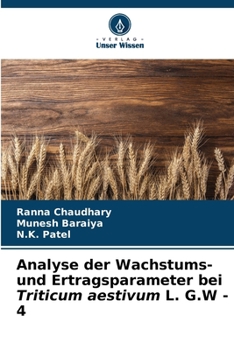 Paperback Analyse der Wachstums- und Ertragsparameter bei Triticum aestivum L. G.W - 4 [German] Book