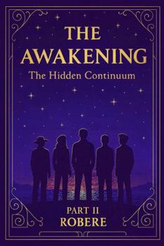 Hardcover THE AWAKENING PART II: The Hidden Continuum Book