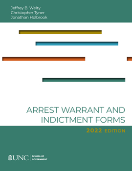 Paperback Arrest, Warrant, and Indictment Forms: Eighth Edition, 2022 Book