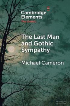 Paperback The Last Man and Gothic Sympathy Book