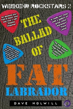 Paperback Weekend Rockstars 2: The Ballad Of Fat Labrador Book