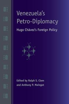 Paperback Venezuela's Petro-Diplomacy: Hugo Chavez's Foreign Policy Book