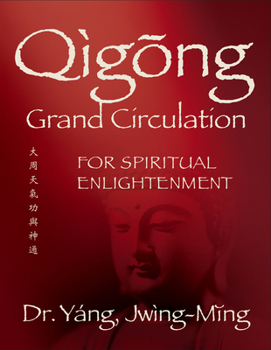 Hardcover Qigong Grand Circulation for Spiritual Enlightenment Book