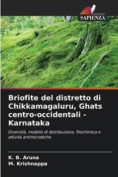 Briofite del distretto di Chikkamagaluru, Ghats centro-occidentali - Karnataka (Italian Edition)