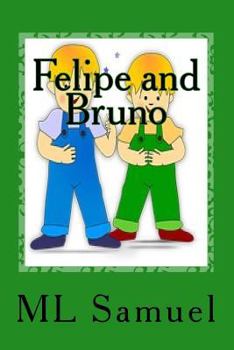 Paperback Felipe and Bruno: A Tale Of Two Brothers Book