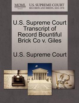 Paperback U.S. Supreme Court Transcript of Record Bountiful Brick Co V. Giles Book