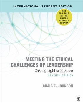 Paperback Meeting the Ethical Challenges of Leadership - International Student Edition: Casting Light or Shadow Book