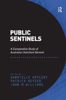 Hardcover Public Sentinels: A Comparative Study of Australian Solicitors-General Book