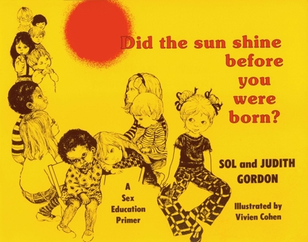 Paperback Did the Sun Shine Before You Were Born? Book