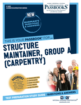 Paperback Structure Maintainer, Group a (Carpentry) (C-1495): Passbooks Study Guide Volume 1495 Book