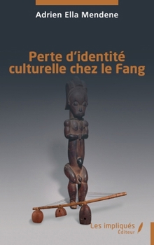 Paperback Perte d'identité culturelle chez le Fang [French] Book