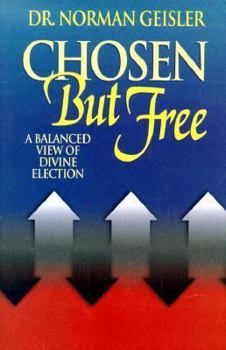 Hardcover Chosen But Free: A Balanced View of Divine Election Book