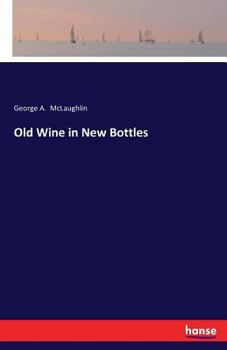 Paperback Old Wine in New Bottles Book