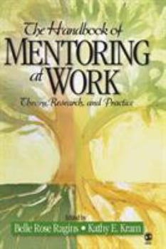 Hardcover The Handbook of Mentoring at Work: Theory, Research, and Practice Book