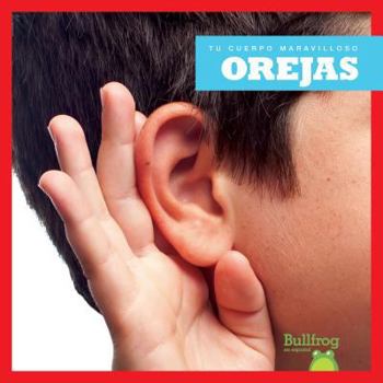 Orejas / Ears - Book  of the Tu Cuerpo Maravilloso / Your Amazing Body