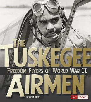 Hardcover The Tuskegee Airmen: Freedom Flyers of World War II Book