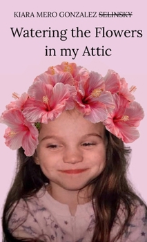 Watering the Flowers in my Attic