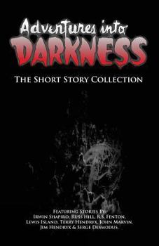 Paperback Adventures Into Darkness: The Short Story Collection Book