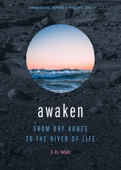 Paperback Awaken: From Dry Bones to the River of Life Book