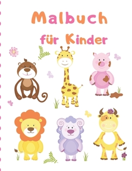 Paperback Malbuch für Kinder: DAS GROSSE MALBUCH FÜR TIERE / Malbuch Für Kinder jeden Alters! [German] Book