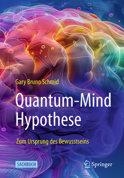 Paperback Quantum-Mind-Hypothese: Zum Ursprung Des Bewusstseins [German] Book
