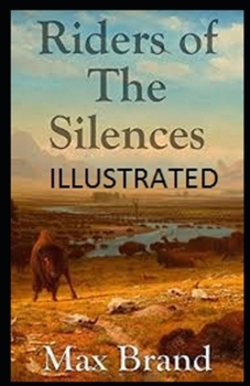 Riders of the Silences Illustrated