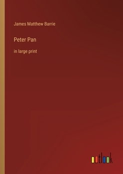 Paperback Peter Pan: in large print Book