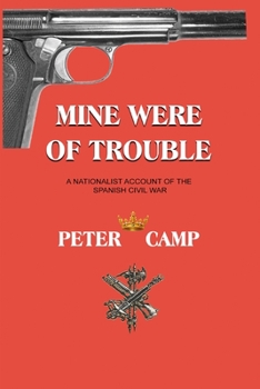 Paperback Mine Were of Trouble: A Nationalist Account of the Spanish Civil War Book